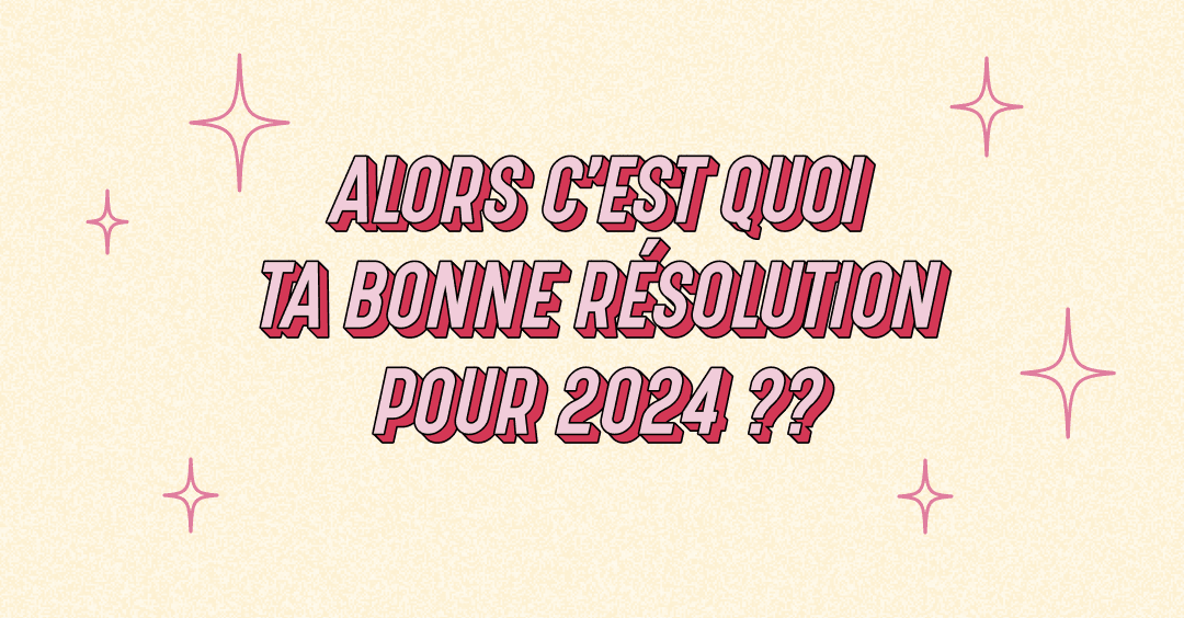Les meilleures résolutions pour 2024 😇 - Si Si La Paillette