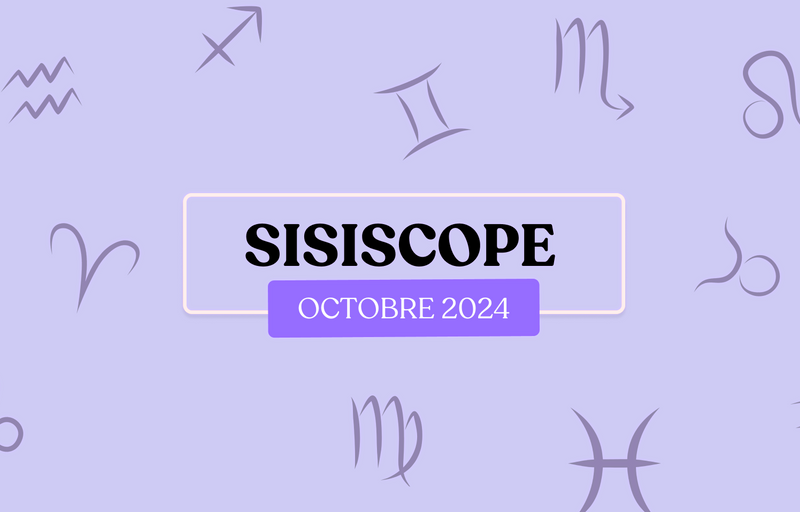 Le SiSiScope : votre horoscope fun pour octobre 2024 😎